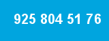 925 804 51 76